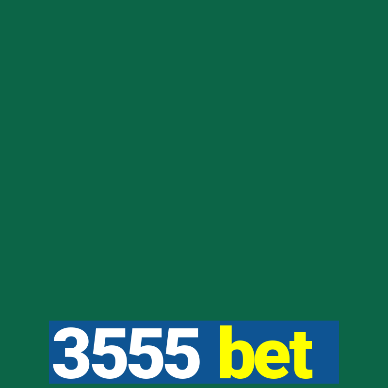 3555 bet